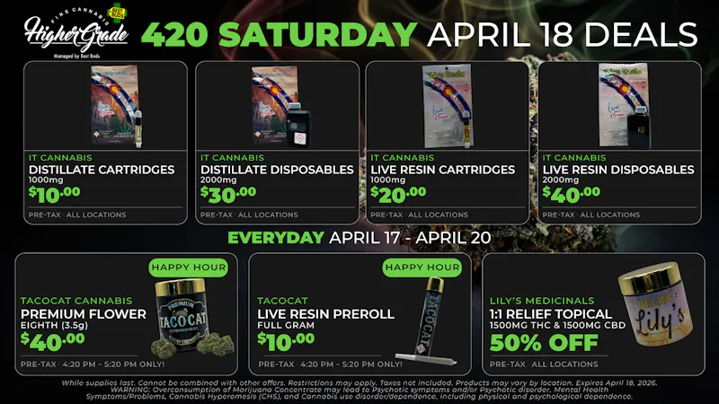 Higher Grade by Best Buds - Downtown 🌿🎉 Saturday 420 Deals at Higher Grade 🔥💨