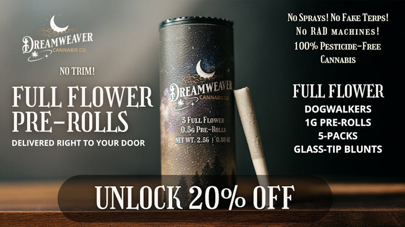 Dreamweaver - East Clean Weed | 20% Off Entire Order
