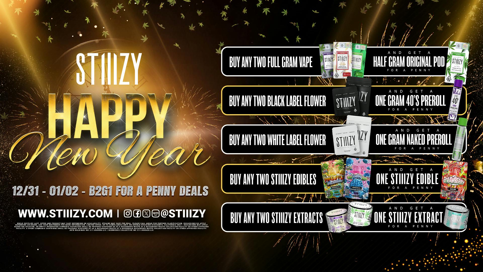 STIIIZY Benicia B2G1 for $0.01 "New Years".