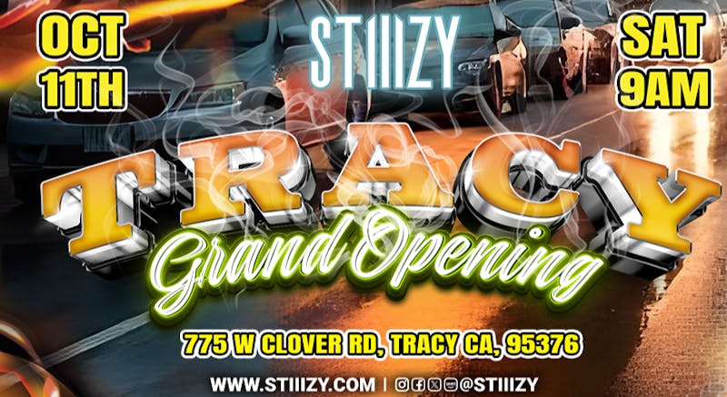 STIIIZY - Tracy Stiiizy Tracy Grand Opening 10/11