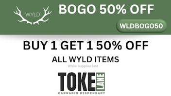 Toke Lane - Buffalo BOGO 50%OFF ALL WYLD ITEMS INSTORE