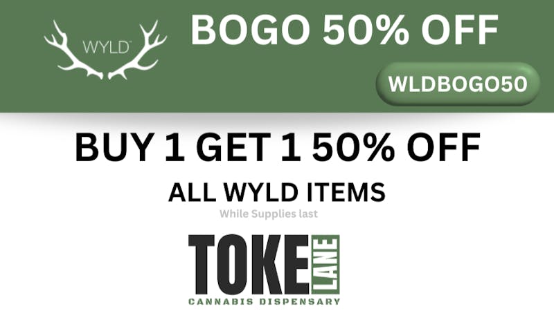Toke Lane - Buffalo BOGO 50%OFF ALL WYLD ITEMS INSTORE