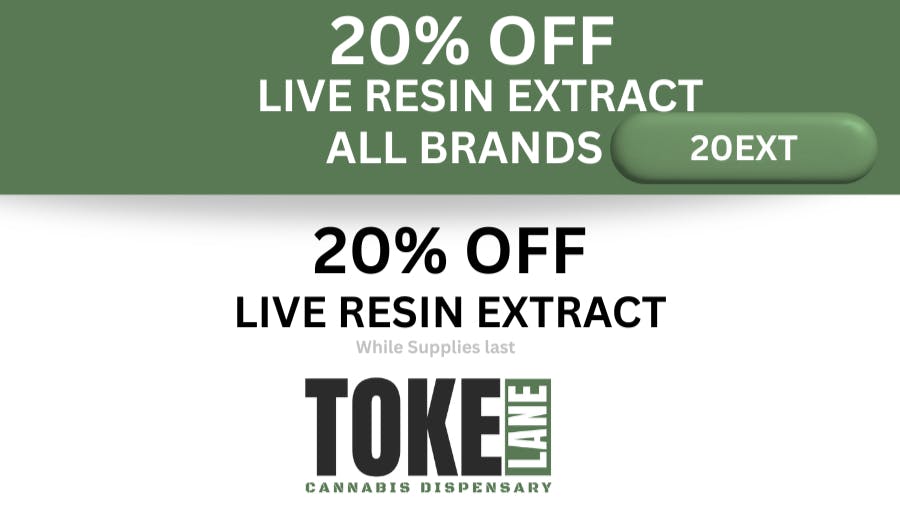Toke Lane - Buffalo 20% Off all Live Resin Extracts- Badder
