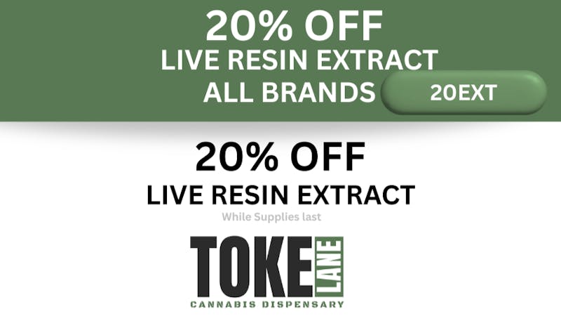 Toke Lane - Buffalo 20% Off all Live Resin Extracts- Badder