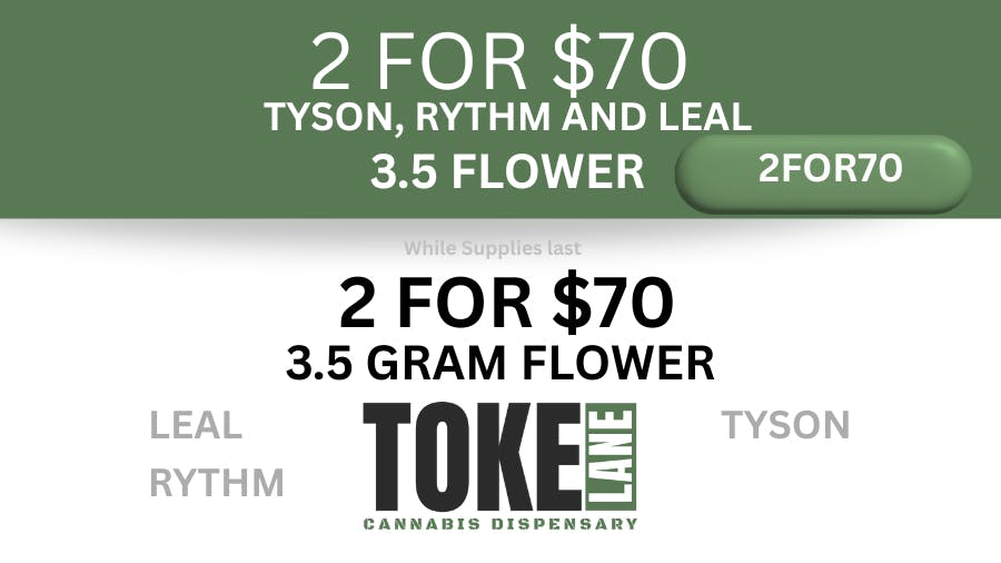 Toke Lane - Buffalo BUY2 3.5G FLOWER FOR $70