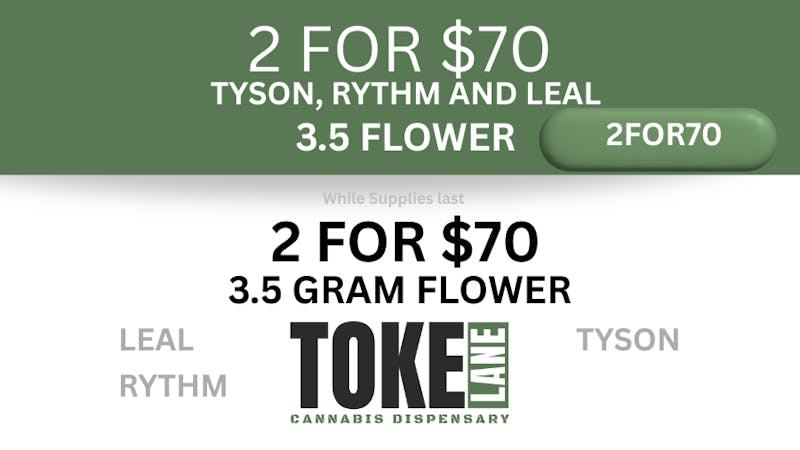 Toke Lane - Buffalo BUY2 3.5G FLOWER FOR $70
