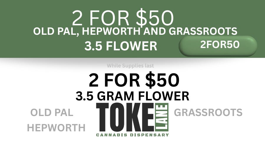 Toke Lane - Buffalo BUY 2 3.5G FLOWER FOR $50