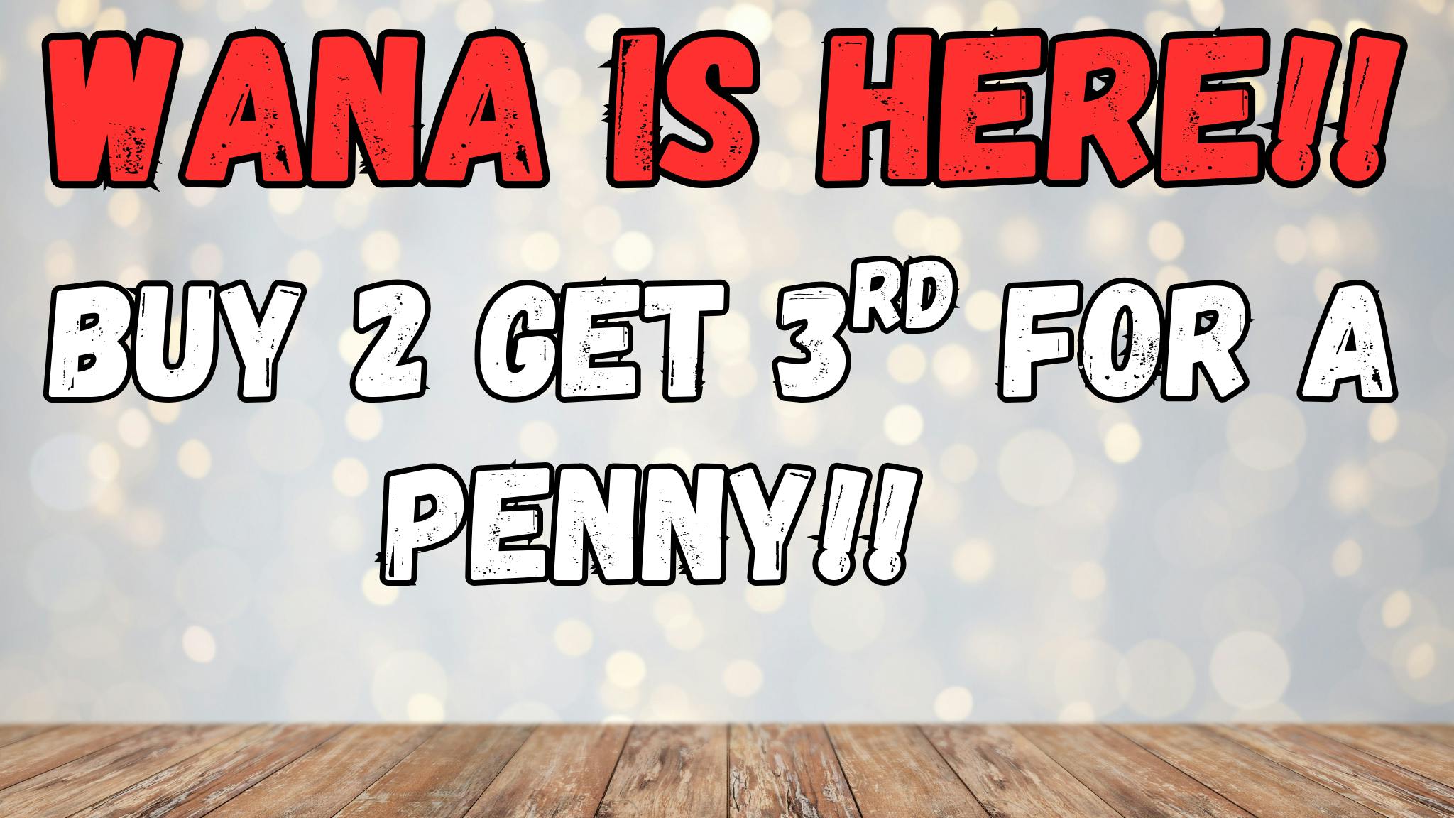 Feels of Green Dispensary Wana Edibles!! Buy 2 get 3rd for a Penny!