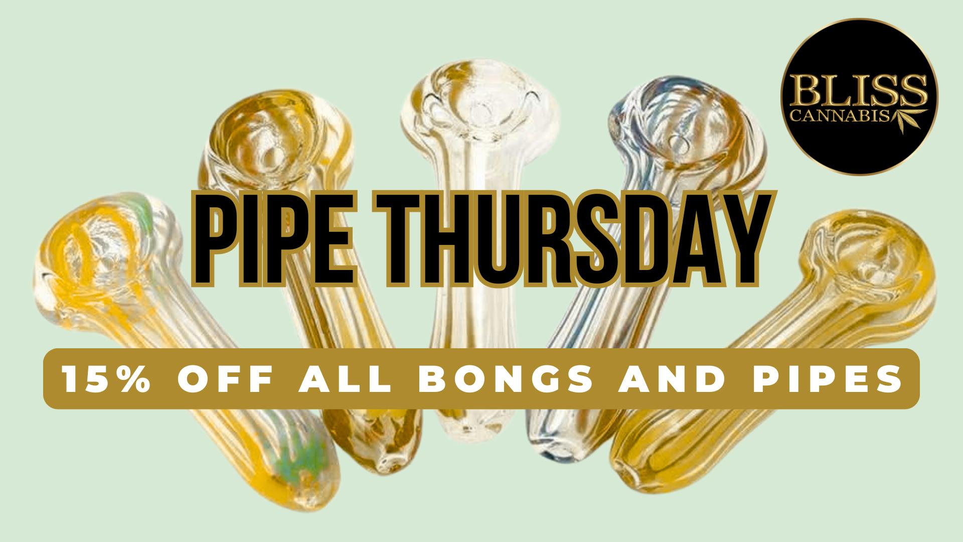 406 Bliss - Central Ave Thursdays - 15% off pipes and bongs!