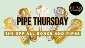 406 Bliss - Lolo Thursdays - 15% off pipes and bongs!