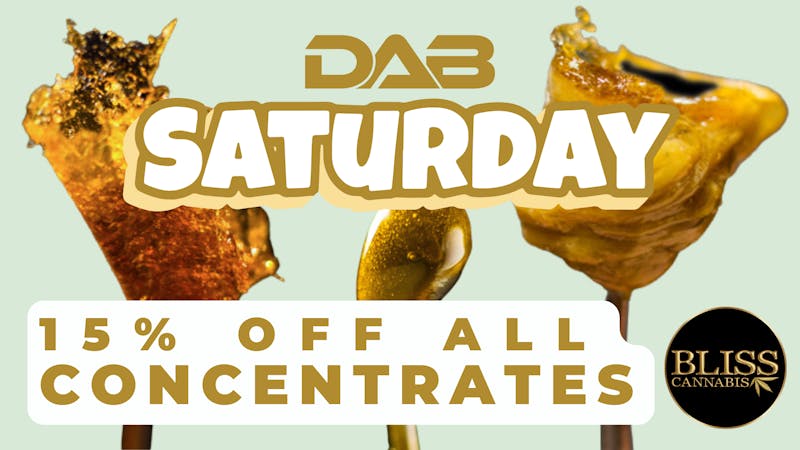 406 Bliss - Central Ave Saturdays - 15% off all concentrates!