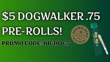 Bisa Lina - Carol Stream $5 DOGWALKER .75 PREROLLS!
