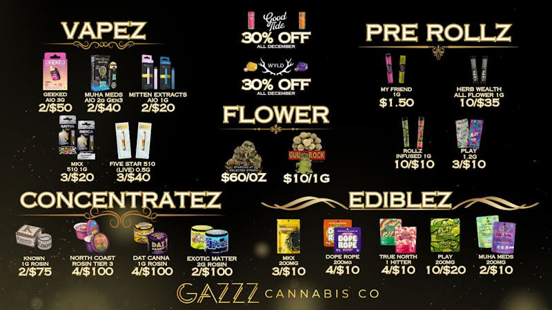 GAZZZ Cannabis Co 30% OFF WYLD/GOODTIDE | $60/oz | 10/$10 Rollz