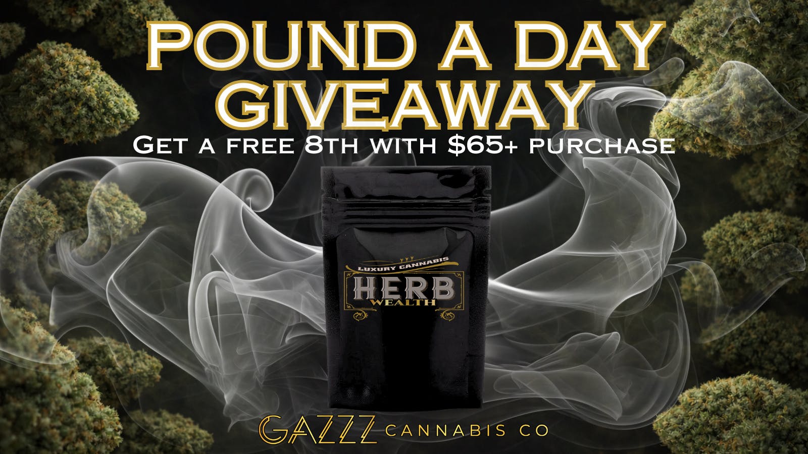 GAZZZ Cannabis Co ✨🔥POUND A DAY GIVEAWAY🔥 ✨