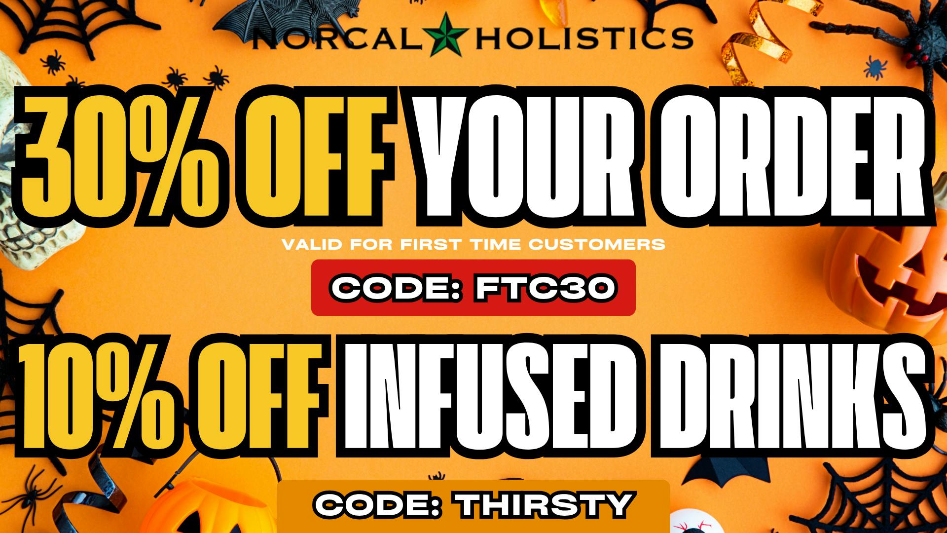 NorCal Holistics Delivery - Auburn - Taxes Included! 30% OFF FTC & 10% OFF DRINKS