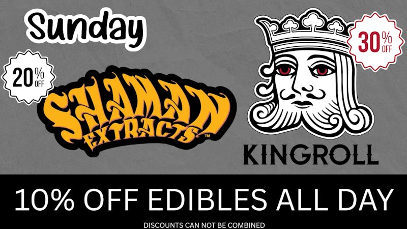 Delta Dispensary 30% OFF KINGROLL, 20% OFF SHAMAN, 10% OFF EDIBLES