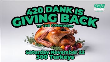 420 Dank Jackson (formerly First Class) TURKEY GIVEAWAY !!!