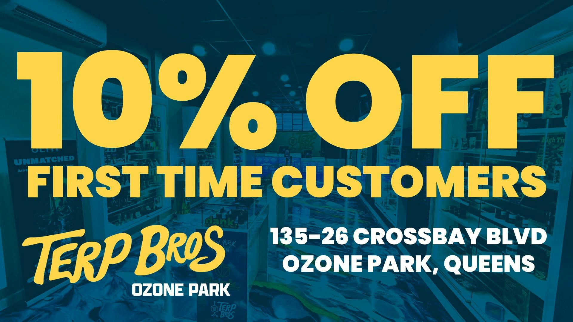 Terp Bros - Ozone Park First Time 10% Discount - Ozone Park Exclusive