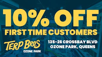 Terp Bros - Ozone Park First Time 10% Discount - Ozone Park Exclusive
