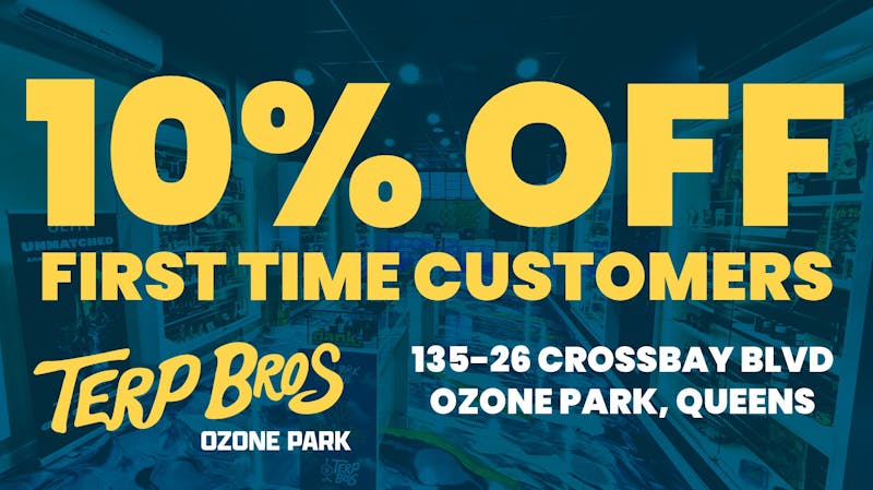 Terp Bros - Ozone Park First Time 10% Discount - Ozone Park Exclusive