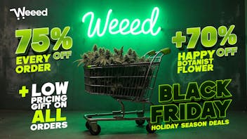 Weeed 75% OFF EVERYTHING + 70% OFF HAPPY BOTANIST FLOWER