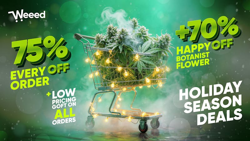 Weeed 75% OFF EVERYTHING + 70% OFF HAPPY BOTANIST FLOWER