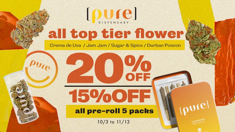 Pure Dispensary - Bozeman 20 % off Top Tier Flower