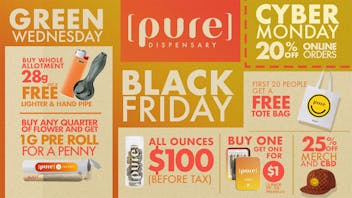 Pure Dispensary - Billings Green Wednesday + Black Friday + Cyber Monday