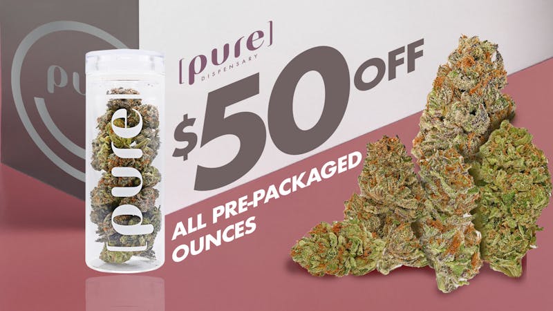 Pure Dispensary - Billings $50 OFF an Ounce