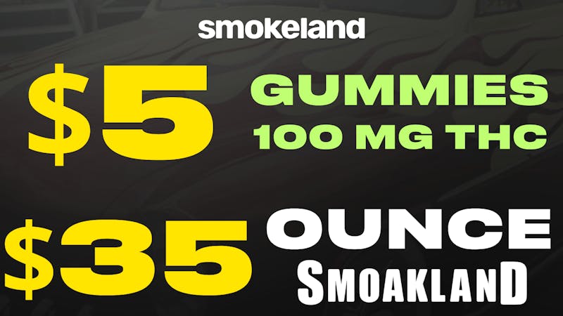 Smokeland Weed Delivery - Ventura $25 OZ + $0.99 Pre-Roll & more