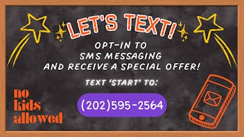 No Kids Allowed Opt-In SMS with nka for Exclusive Deals