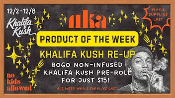 No Kids Allowed Khalifa Kush Re-Up 💨