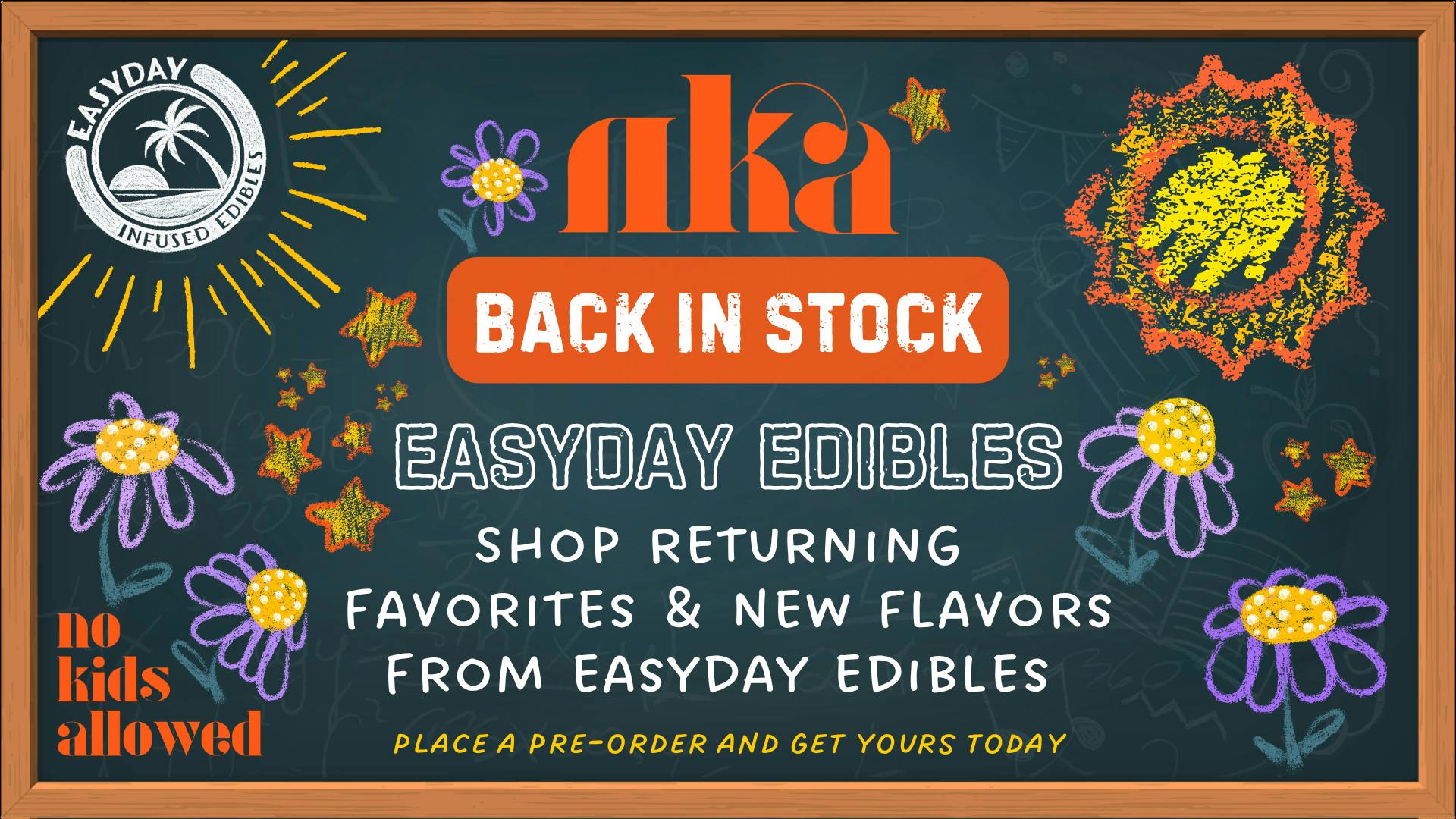 No Kids Allowed Back in Stock: EasyDay Edibles