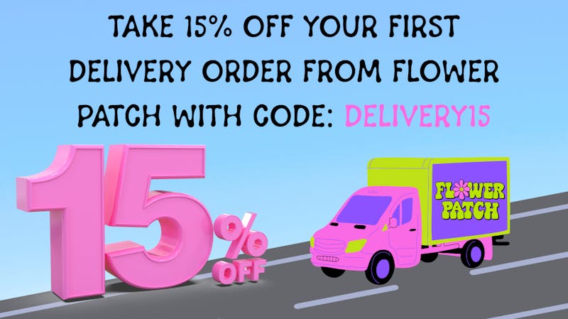 Flower Patch DC 15% OFF First Delivery!