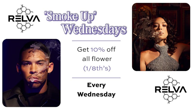 Relva "Smoke Up" Wednesday - Enjoy 10% Off All Flowers