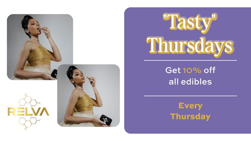 Relva "Tasty" Thursday - Enjoy 10% Off All Edibles