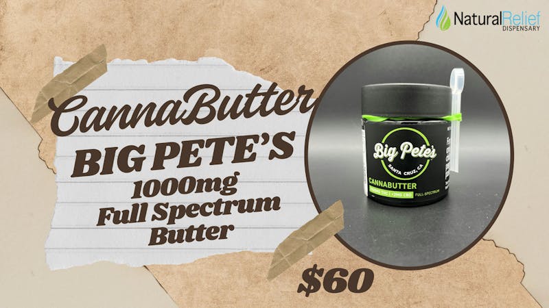 Natural Relief Dispensary Big Petes Treats- 1000mg Full-Spectrum CannaButter