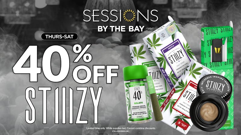 Sessions By The Bay - Lounge & Dispensary National City / Chula Vista 40% Off Stiiizy Thurs-Sat