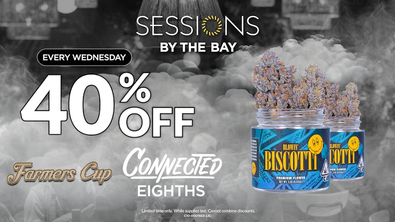 Sessions By The Bay - Lounge & Dispensary National City / Chula Vista 40% Off Connected 8ths and Farmers Cup