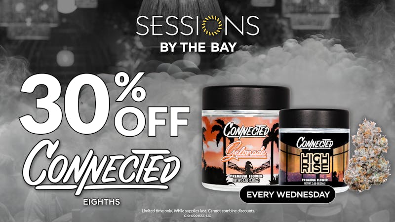 Sessions By The Bay - Lounge & Dispensary National City / Chula Vista 30% Off Connected 8ths
