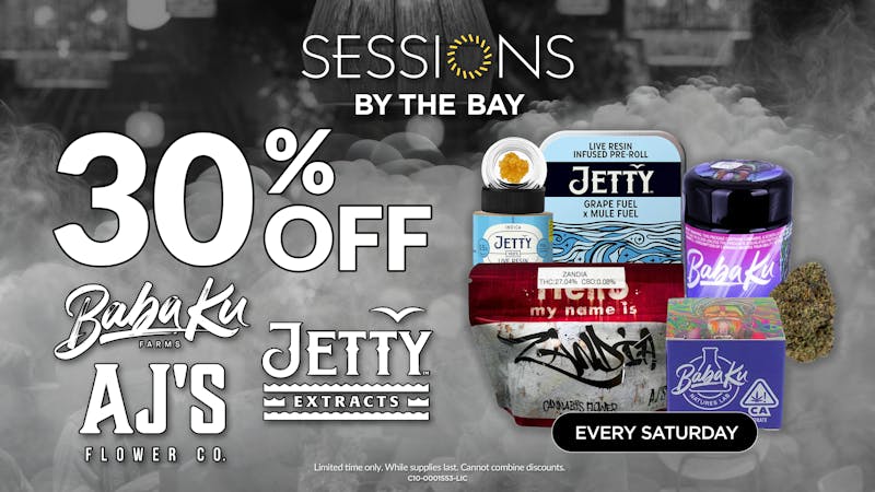 Sessions By The Bay - Lounge & Dispensary National City / Chula Vista 30% Off Babaku, AJ’s, & Jetty