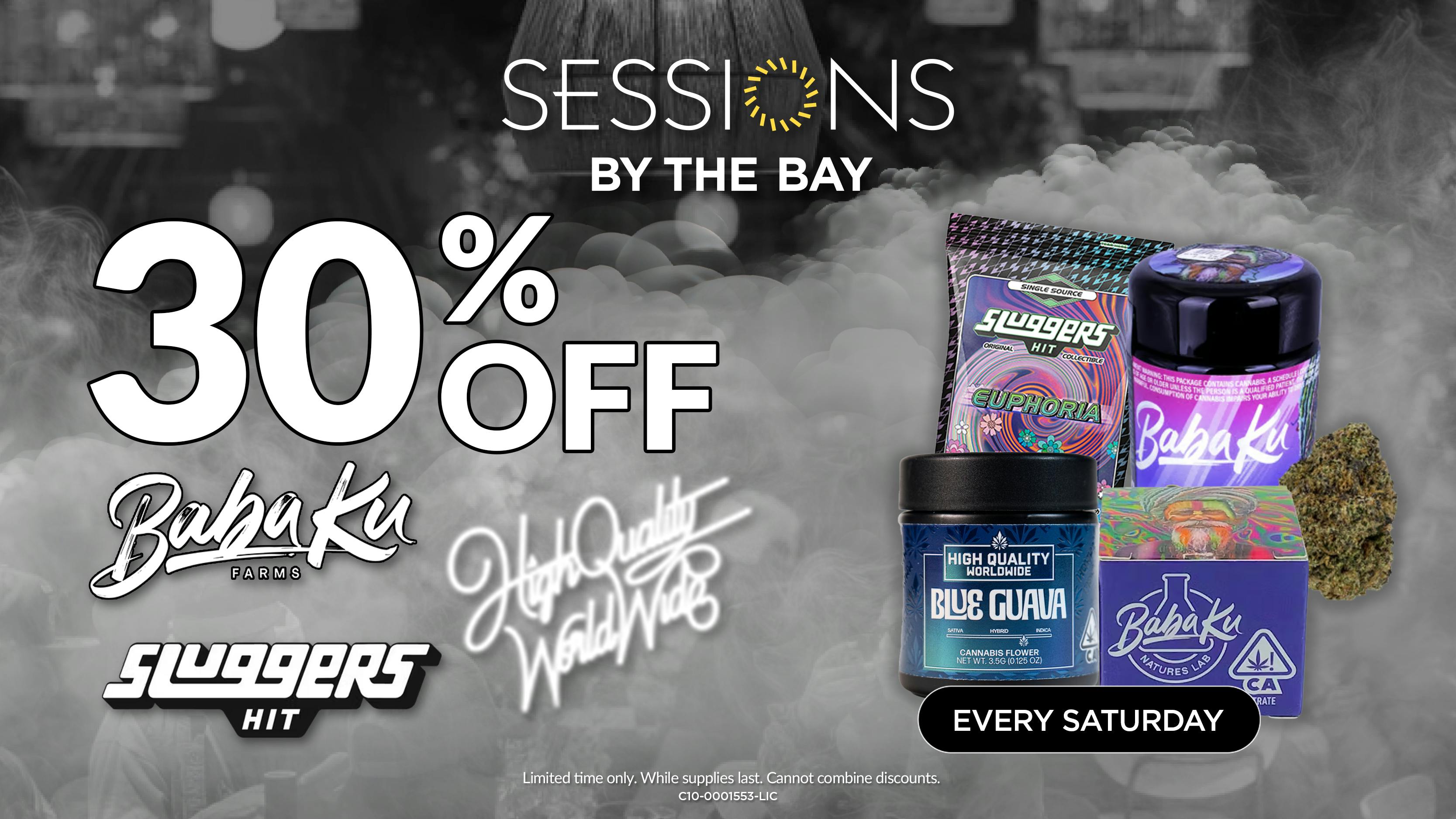 Sessions By The Bay - Lounge & Dispensary National City / Chula Vista 30% Off Baba Ku, Sluggers Hit, and HQWW