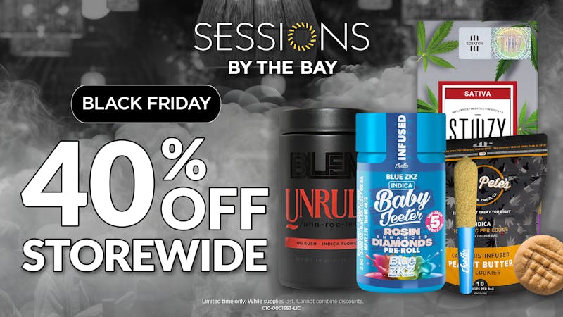 Sessions By The Bay - Lounge & Dispensary National City / Chula Vista Black Friday | 40% Off Storewide