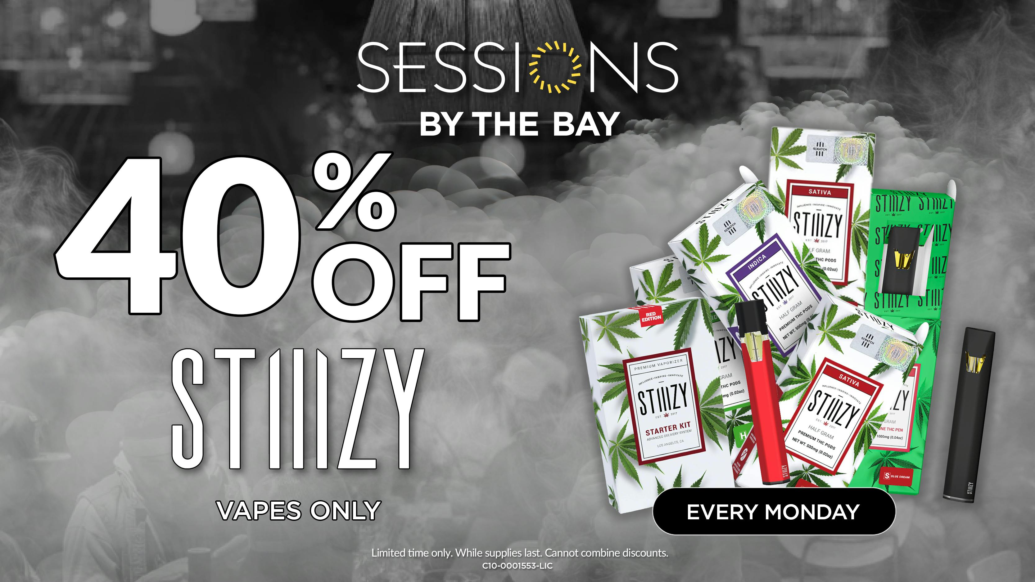 Sessions By The Bay - Lounge & Dispensary National City / Chula Vista 40% Off Stiiizy Vapes MONDAY - WEDNESDAY