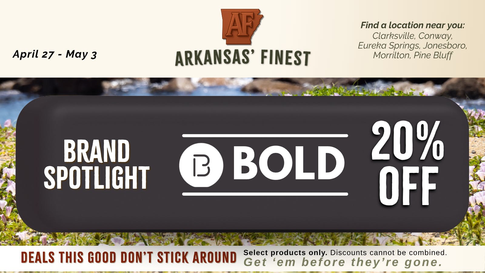 The Treatment (taxes included*) 20% off BOLD | Brand Spotlight | April 27 - May 3