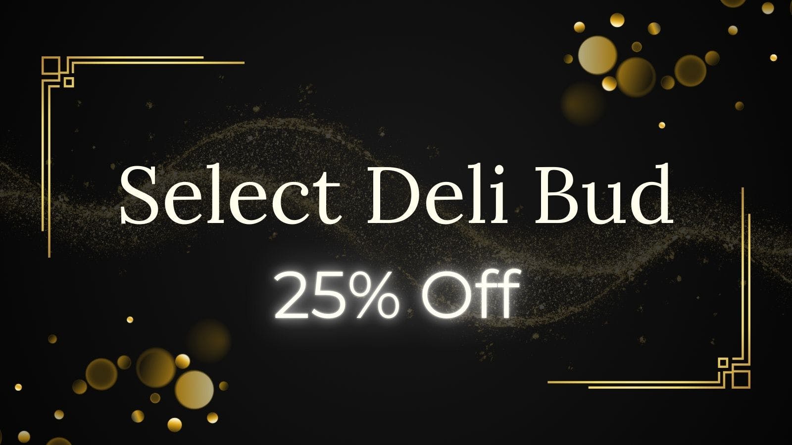 Canna Care Select Deli Bud 25% Off