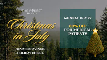The Forest Baltimore Christmas In July 30% Off Medical Patients 7.27.26