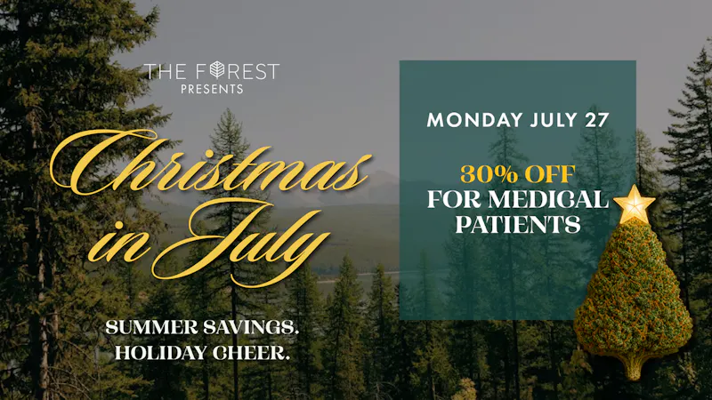The Forest Baltimore Christmas In July 30% Off Medical Patients 7.27.26