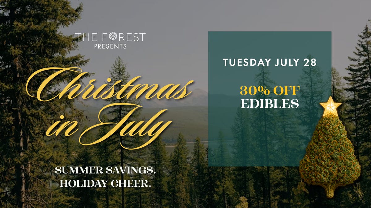 The Forest Baltimore Christmas In July 30% Off All Edibles 7.28.26