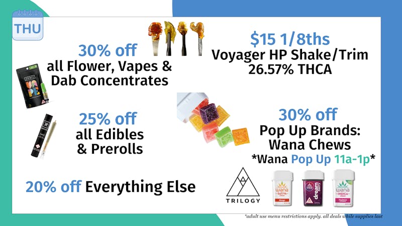 Trilogy Wellness 30% OFF ALL FLOWER, VAPES & DABS
